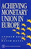 Achieving monetary union in Europe