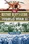 The History Buff's Guide to World War II The History Buff's Guide to World War II