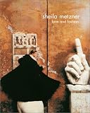 Sheila Metzner: Form and Fashion