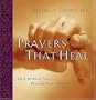 Prayers That Heal Faith-building Prayers When You Need A Miracle