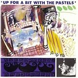 Up With The Pastels [VINYL]