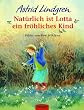 Nat�rlich ist Lotta ein fr�hliches Kind