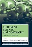 Antitrust, Patents And Copyright: EU And US Perspectives