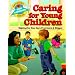 Caring for Young Children: Signing for Day Care Providers & Sitters (Beginning Sign Language)