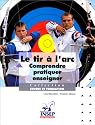 Tir à l'arc : comprendre, pratiquer, enseigner