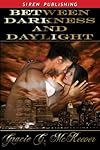 Between Darkness and Daylight (Siren Publishing)
