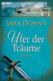 Ufer der Tr&auml;ume - Sara Donati