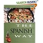 Cooking the Spanish Way: Revised and Expanded to Include New Low-Fat and Vegetarian Recipes (Easy Menu Ethnic Cookbooks)