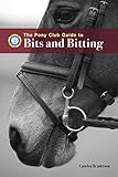 The Pony Club guide to bits & biting