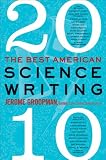 The Best American Science Writing 2010