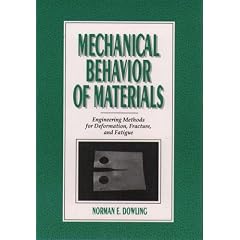 Mechanical Behavior of Materials: Engineering Methods for Deformation, Fracture, and Fatigue
