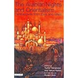 The Arabian Nights and Orientalism: Perspectives from East and West