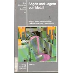 S�gen und Lagern von Metall. B�gel-, Band und Kreiss�gen. Flexible S�ge- und Lagertechnik