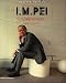 The Architecture of I.M. Pei