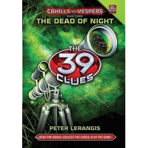 The Dead of Night (The 39 Clues: Cahills vs. Vespers, Book 3)