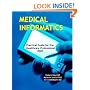 Medical Informatics: Practical Guide for the Healthcare Professional 2007