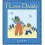 I Love Daddy: Super Sturdy Picture Books