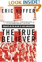 The True Believer: Thoughts on the Nature of Mass Movements (Perennial Classic.)