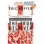 The True Believer: Thoughts on the Nature of Mass Movements (Perennial Classic.)