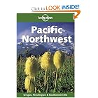 Lonely Planet Pacific Northwest (Lonely Planet Washington, Oregon and the Pacific Northwest) by Daniel Schechter, Jennifer Snarski, Debra Miller, and Judy Jewell