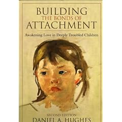 Building the Bonds of Attachment: Awakening Love in Deeply Troubled Children