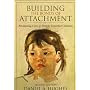 Building the Bonds of Attachment: Awakening Love in Deeply Troubled Children