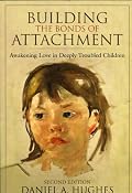 Building the Bonds of Attachment: Awakening Love in Deeply Troubled Children