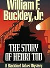 The Story of Henri Tod: A Blackford Oakes Novel