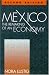 Mexico: The Remaking of an Economy