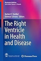 The Right Ventricle in Health and Disease (Respiratory Medicine)