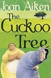 Cover of The Cuckoo Tree by Joan Aiken 0099456656
