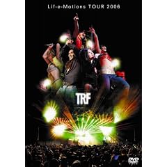 TRF Lif-e-Motions Tour 2006