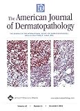 American Journal of Dermatopathology