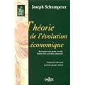 Th�orie de l'�volution �conomique: Recherches sur le profit, le cr�dit, l'int�r�t et le cycle de la conjoncture