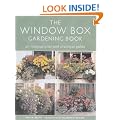 The Window Box Gardening Book: An Inspirational and Practical Guide