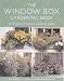 The Window Box Gardening Book: An Inspirational and Practical Guide