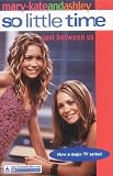 Just Between Us (So Little Time)