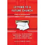 LetterstoaFutureChurch:WordsofEncouragementandPropheticAppeals
