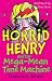 Horrid Henry and the Mega-Mean Time Machine (Horrid Henry - book 13): Bk. 13
