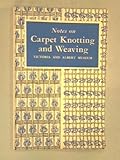 Notes on carpet-knotting and weaving