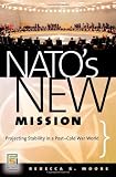 Buy : NATO`s New Mission: Projecting Stability in a Post-Cold War World (Praeger Security International)