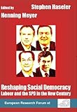 Reshaping social democracy : Labour and the SPD in the new century