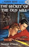 Books : The Secret of the Old Mill (Hardy Boys, Book 3)