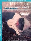 UNCERTAIN DAYS: Living Homeless