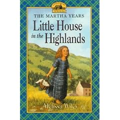 Little House in the Highlands: Martha Years (Little House)