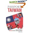 Passport Taiwan: Your Pocket Guide to Taiwanese Business, Customs & Etiquette (Passport to the World) (Passport to the World)