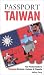 Books : Passport Taiwan: Your Pocket Guide to Taiwanese Business, Customs & Etiquette (Passport to the World) (Passport to the World)
