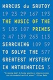The Music of the Primes: Searching to Solve the Greatest Mystery in Mathematics