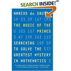 The Music of the Primes: Searching to Solve the Greatest Mystery in Mathematics