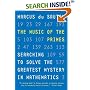 The Music of the Primes: Searching to Solve the Greatest Mystery in Mathematics